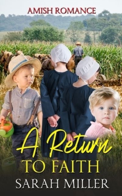 Cover for Sarah Miller · A Return to Faith: Amish Romance (Pocketbok) (2021)