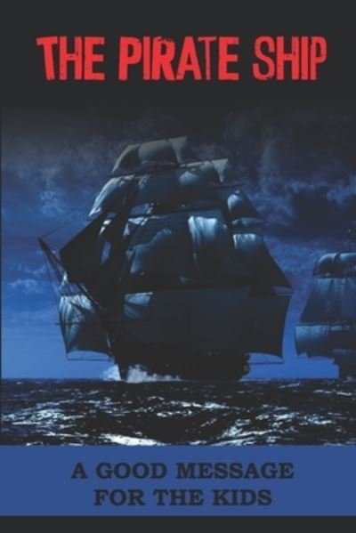 Cover for Rhiannon Fuente · The Pirate Ship (Taschenbuch) (2021)