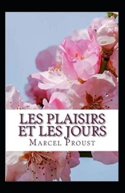 Cover for Marcel Proust · Les plaisirs et les jours Annote (Paperback Bog) (2021)