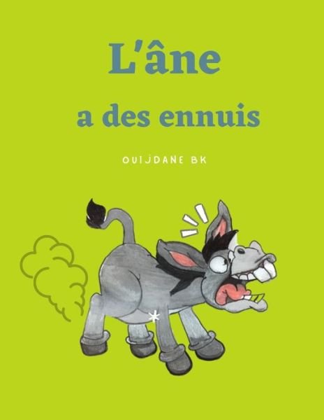Cover for Ouijdane Bk · L'ane A Des Ennuis (Paperback Book) (2020)