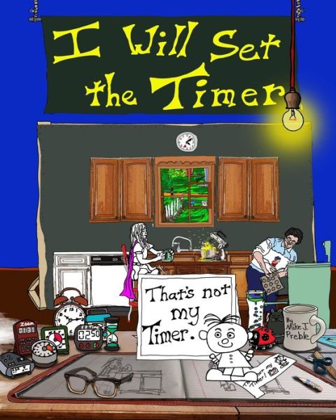 Cover for Mike J Preble · I Will Set the Timer (Paperback Book) (2020)