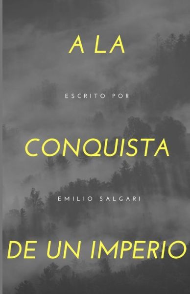 Cover for Emilio Salgari · A la conquista de un imperio (Paperback Book) (2020)