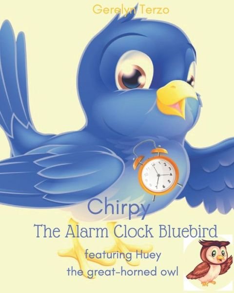 Cover for Gerelyn Terzo · Chirpy the Alarm Clock Bluebird (Taschenbuch) (2020)