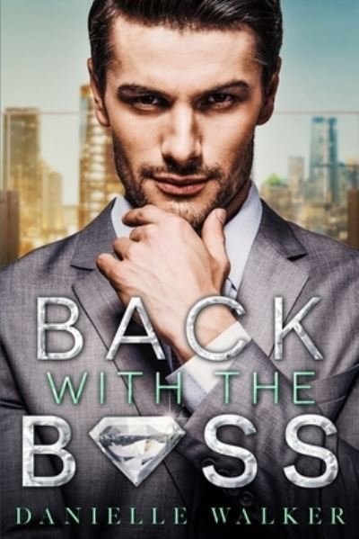 Cover for Danielle Walker · Back With The Boss (Paperback Book) (2020)