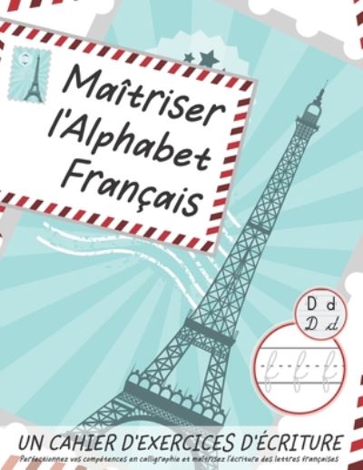 Cover for Lang Workbooks · Maitriser l'Alphabet Francais, un cahier d'exercices d'ecriture (Paperback Book) (2020)