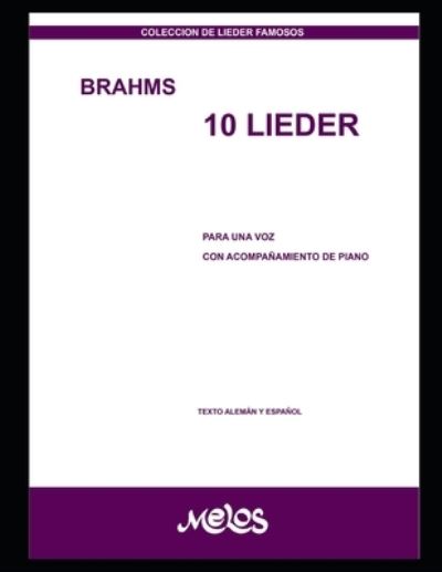 10 Lieder - Johannes Brahms - Books - Independently Published - 9798689117102 - September 22, 2020