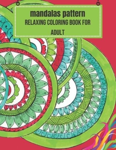 Mandalas Pattern - Agons Ntgmi - Livros - Independently Published - 9798704663102 - 4 de fevereiro de 2021