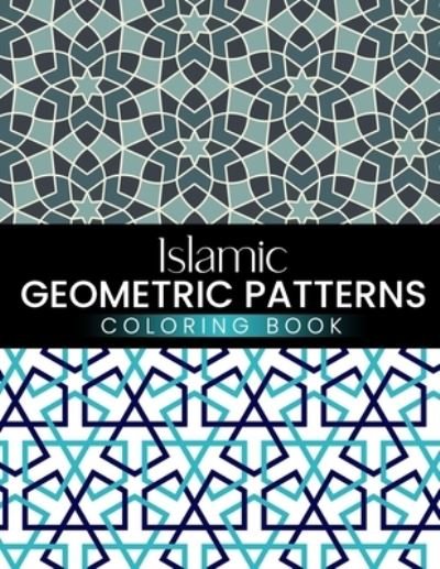 Cover for Gilba Yelisa · Islamic Geometric Patterns Coloring Book (Paperback Book) (2021)