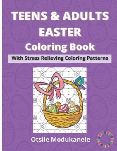 Cover for Otsile Modukanele · Teens &amp; Adults Easter Coloring Book (Pocketbok) (2021)