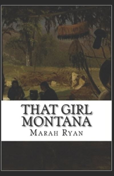 Cover for Marah Ellis Ryan · That Girl Montana Annotated (Paperback Book) (2021)