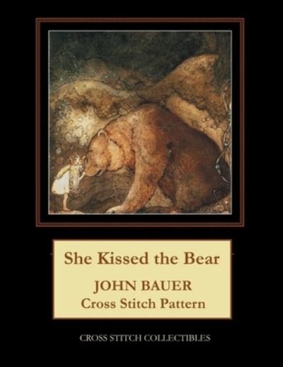 She Kised the Bear: John Bauer Cross Stitch Pattern - Kathleen George - Kirjat - Independently Published - 9798719766102 - tiistai 9. maaliskuuta 2021