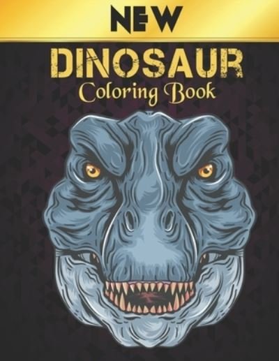 Cover for Qta World · Dinosaur Coloring Book New: Coloring Book 50 Dinosaur Designs to Color Fun Coloring Book Dinosaurs for Kids, Boys, Girls and Adult Gift for Animal Lovers Amazing Dinosaurs Coloring Book (Paperback Book) (2021)