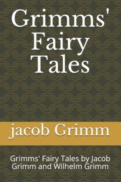 Cover for Jacob Grimm · Grimms' Fairy Tales (Paperback Bog) (2021)