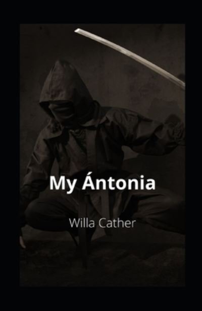 Cover for Willa Cather · My Antonia illustrated (Paperback Book) (2021)