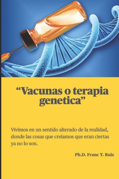 Cover for Franc T Ruiz · Vacunas O Terapia Genetica (Paperback Book) (2021)