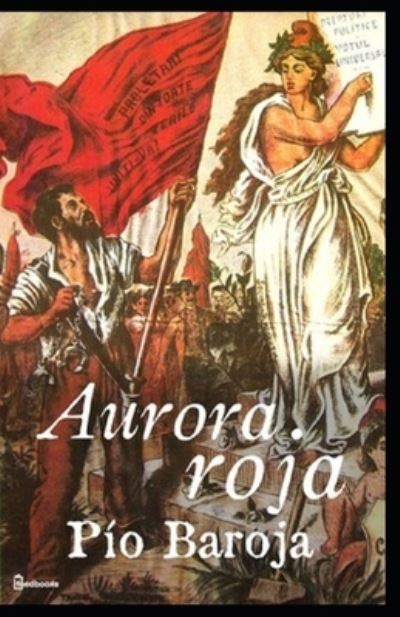 Cover for Pio Baroja · Aurora roja (Anotado) (Paperback Book) (2021)