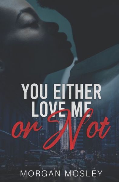 Cover for Morgan Mosley · You Either Love Me or Not (Paperback Book) (2022)