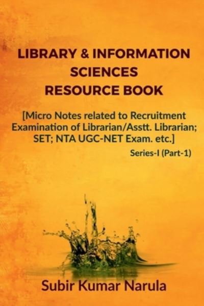 Library & Information Sciences Resource Book - Subir Kumar - Livres - Notion Press - 9798887724102 - 25 juillet 2022