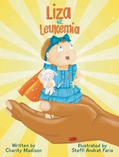 Liza vs. Leukemia - Madison - Books - Liza vs. Leukemia - 9798988874102 - September 15, 2023