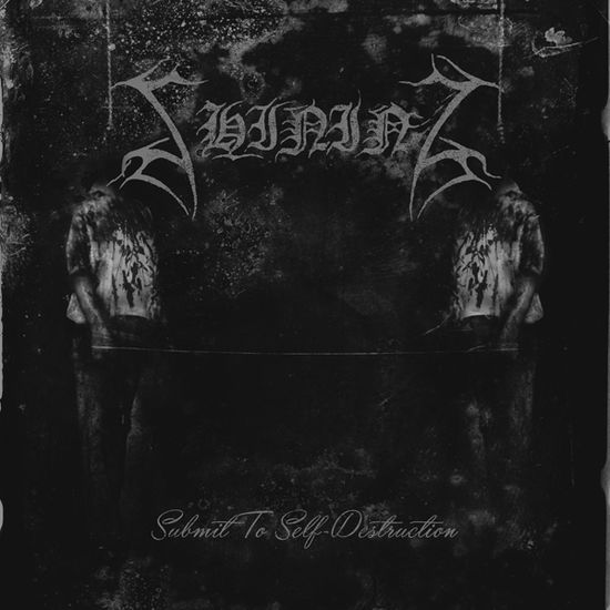 Cover for Shining · Submit to Self-destruction (7&quot;) (2025)