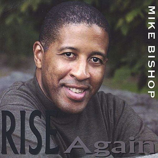 Cover for Mike Bishop · Rise Again (CD) (2004)