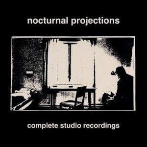 Cover for Nocturnal Projections · Complete Studio Recordings (Cl (LP) (2018)