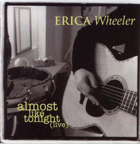 Cover for Erica Wheeler · Almost Like Tonightlive (CD) (2005)