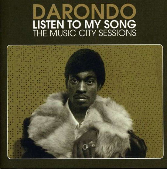 Listen to My Song: the Music City Sessions - Darondo - Musik - ROCK / POP - 0816651010103 - 23. august 2011