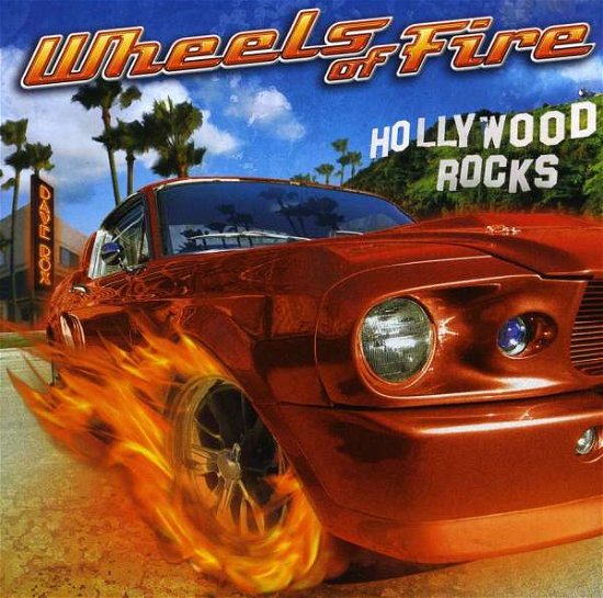 Cover for Wheels of Fire · Hollywood Rocks (CD) (2010)