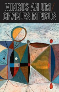 Mingus Ah Um - Charles Mingus - Música - DOL - 0889397860103 - 1980