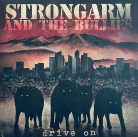 Drive On (Transparent Bloodred Vinyl) - Strongarm & the Bullies - Musikk - REBELLION RECORDS - 3481575649103 - 26. april 2024
