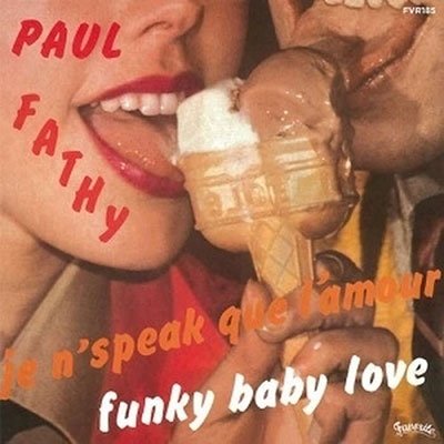 Funky Baby Love / Karukera C'est Comme Ca - Paul Fathy - Música - FAVORITE - 3760179357103 - 14 de outubro de 2022