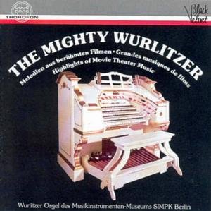 Cover for Mighty Wurlitzer · Highlights of Movie Theater Music (CD) (1995)