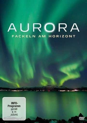 Aurora-fackeln Am Firmament - - - Elokuva - Polyband - 4006448761103 - perjantai 31. toukokuuta 2013