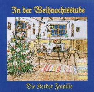 Cover for Kerber Familie · In Der Weihnachtsstube (CD) (2002)