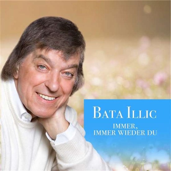 Immer  Immer Wieder Du - Illic Bata - Musik - JUNI - 4260139221103 - 6. januar 2020
