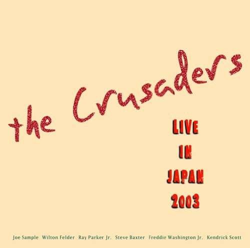 Cover for Crusaders · Live in Japan 2003 (CD) (2012)