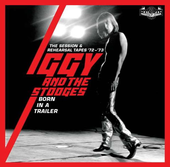 Iggy and the Stooges · Born In A Trailor - The Session & Rehearsal Tapes 72-73 (Clamshell) (CD) (2021)