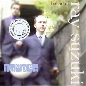 Ballad Of Ray Suzuki -3 T - Looper - Música - JEEPSTER - 5027731685103 - 22 de fevereiro de 1999