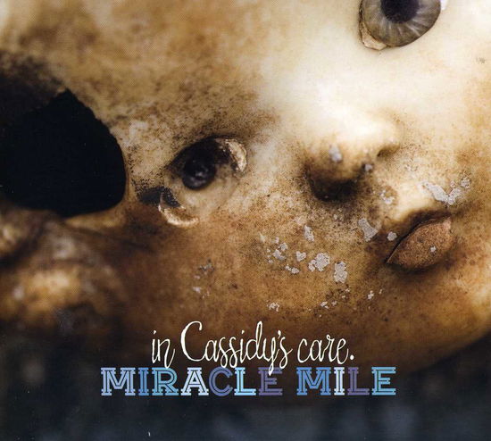 In Cassidy's Care - Miracle Mile - Music - MEME - 5052442004103 - July 30, 2013