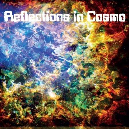 Cover for Reflections in Cosmo · Reflections In Cosmo (CD) (2017)