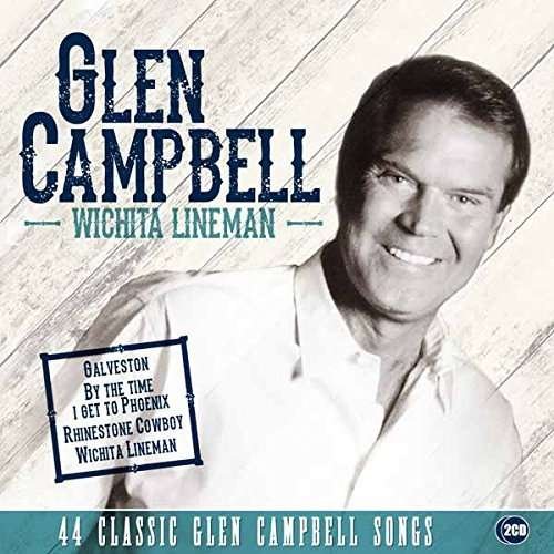 Wichita Lineman - Glen Campbell - Musik - REVIVE - 5060300020103 - 12 augusti 2014