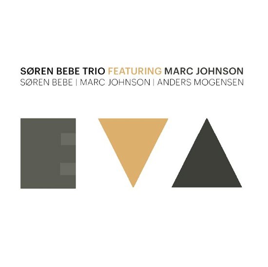 Cover for Søren Bebe Trio Feat. Marc Johnson · Eva (CD) (2013)