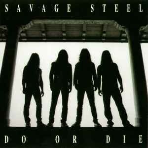 Do Or Die - Savage Steel - Musiikki - Throwin Fire - 5789129508103 - 