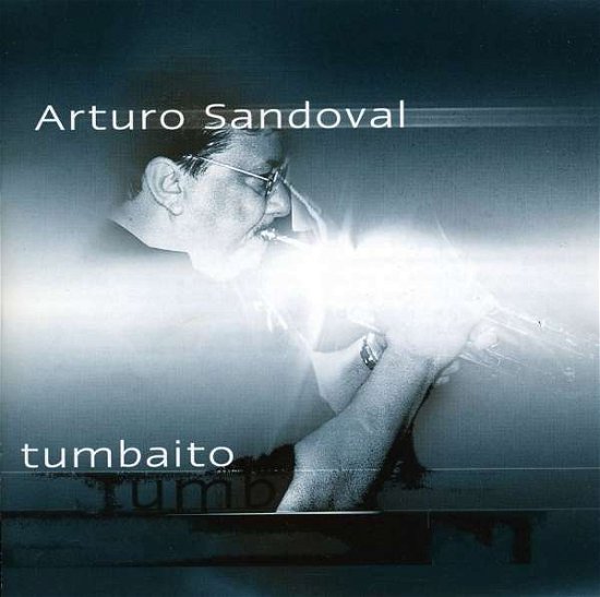 Cover for Arturo Sandoval · Tumbaito (CD) (2010)