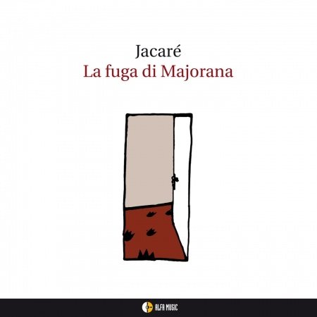 Cover for Jacare' · La Fuga Di Majorana (CD) (2011)
