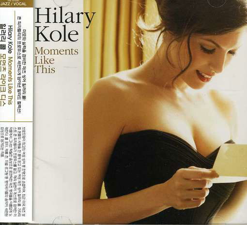 Cover for Hilary Kole · Moments Like This (CD) (2012)