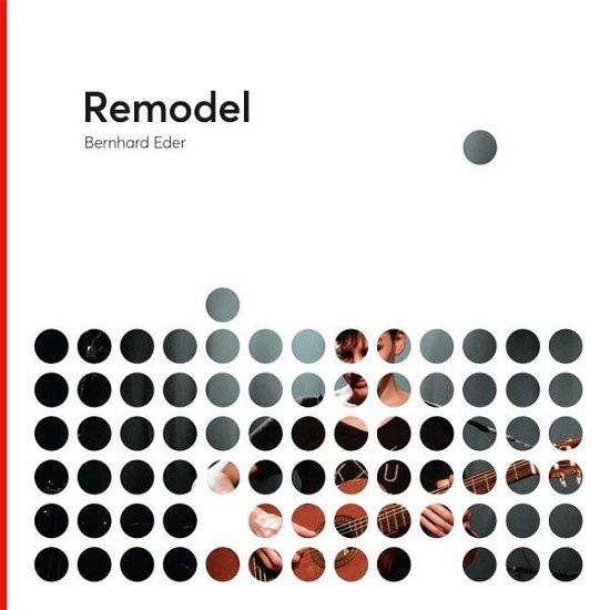 Remodel - Bernhard Eder - Musik - Hoanzl Vertriebs Gmbh - 9006472033103 - 16. marts 2018