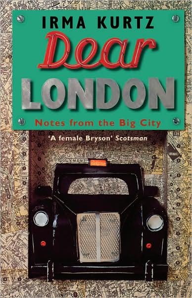 Cover for Irma Kurtz · Dear London: Notes from the Big City (Paperback Bog) (2008)