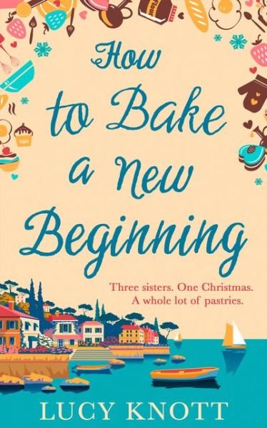 Cover for Lucy Knott · How to Bake a New Beginning (Paperback Book) (2018)